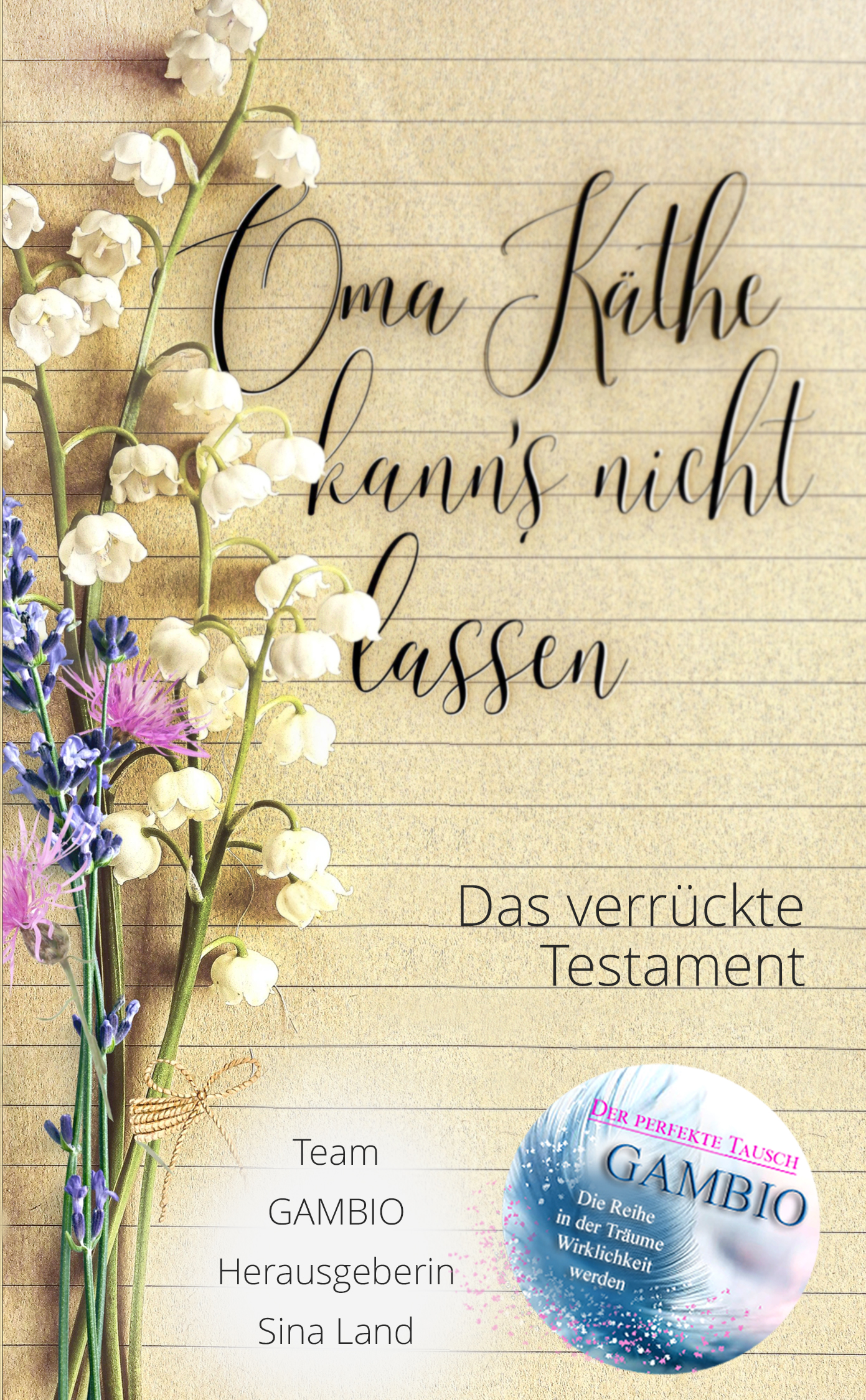 Das verrückte Testament – Oma Käthe kann´s nicht lassen